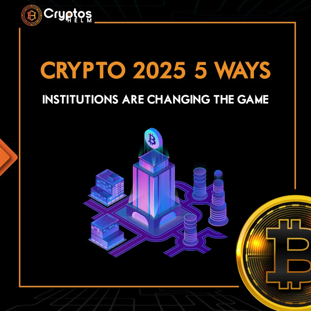 "Institutions changing the crypto game in 2025, highlighting Bitcoin ETFs, stablecoins, and DeFi adoption in the U.S."